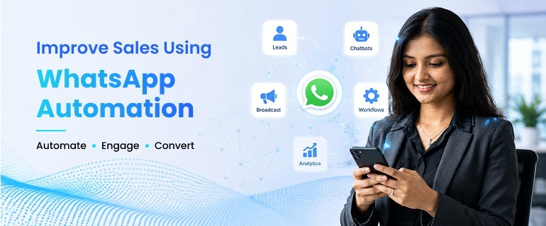How to Improve Sales Using WhatsApp Automation